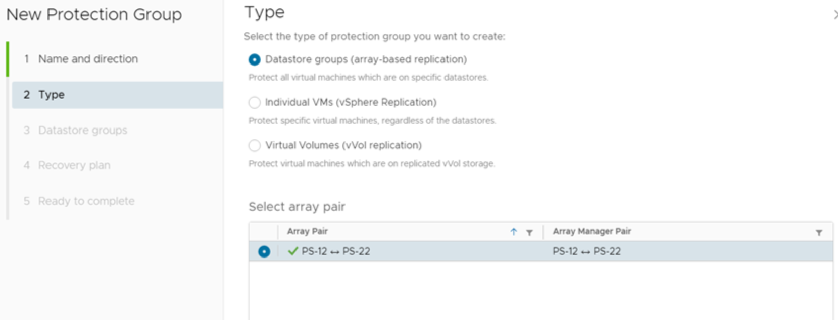 The type of protection for this particular group. We are selecting datastore group and the array pair will be displayed below