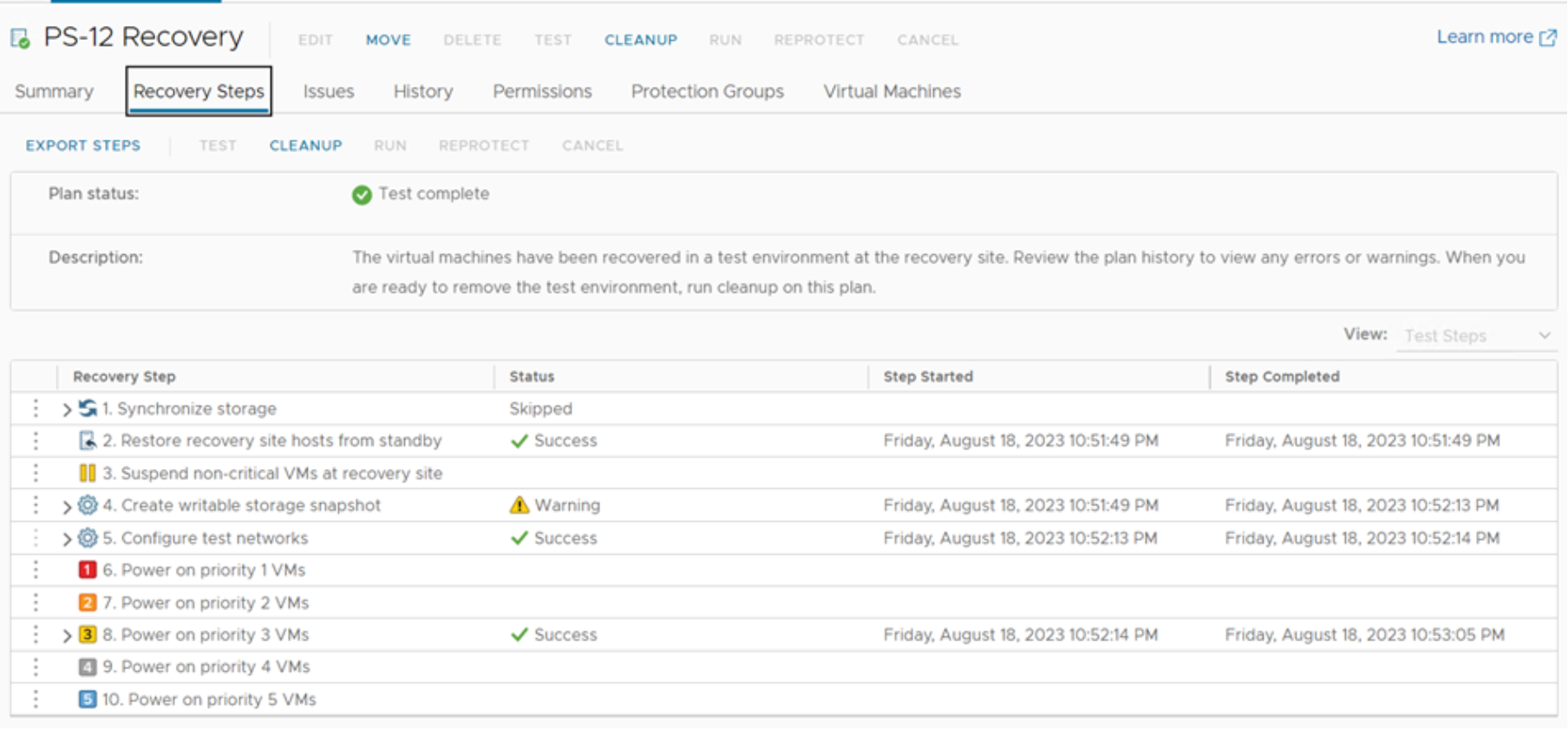 Test Completed with Recovery Steps, any issues and when the steps completed. 