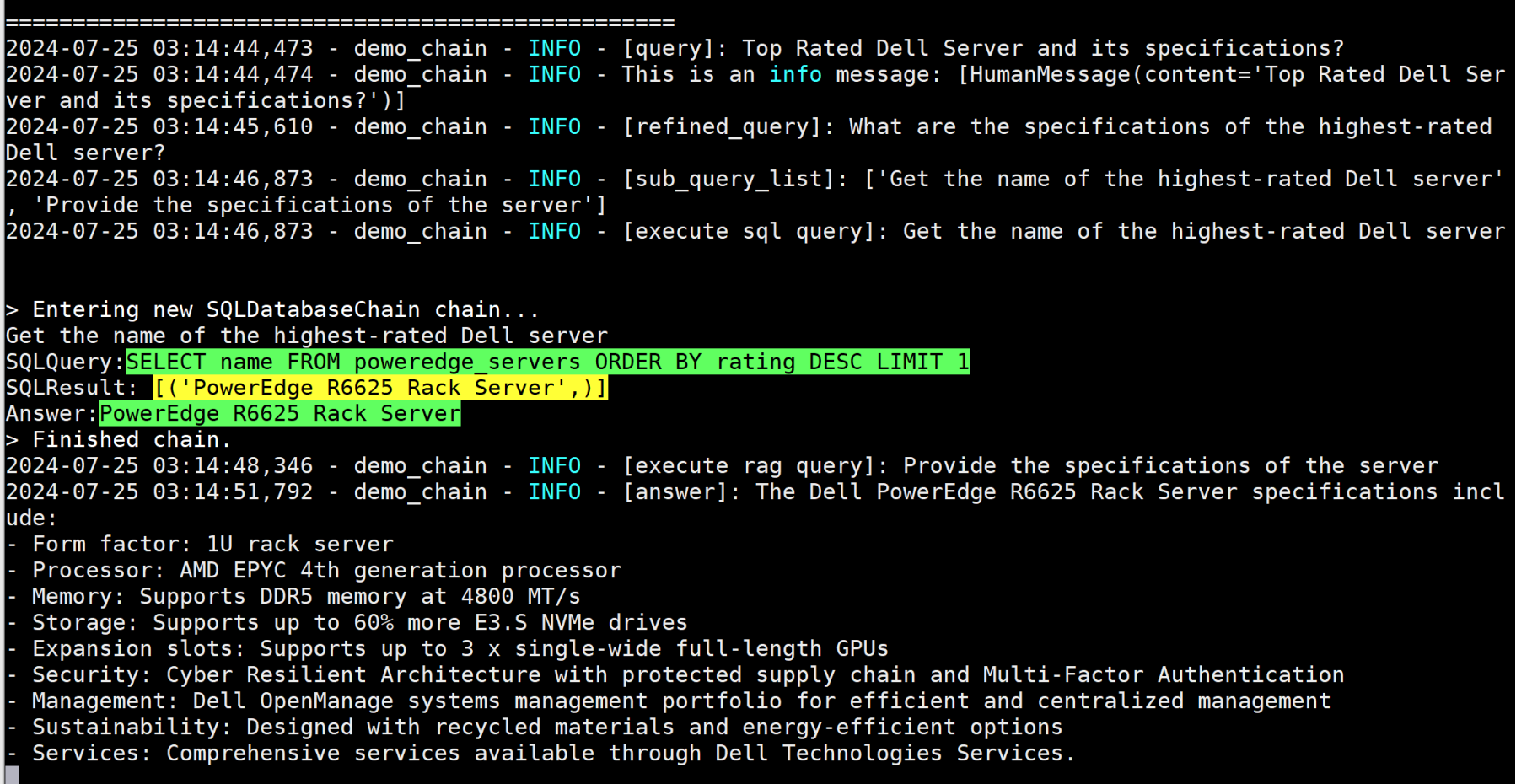 we provide outputs from various components through the terminal. This includes following steps in series in the below figure.a) Query decomposer, b) Text to sql conversion of the sql component c) Execute query on Dell Data Analytics Engined) SQL results to text conversione) Response generated by LLM from relevant context of SQL component from DDAE and non-SQL component from Vectordb