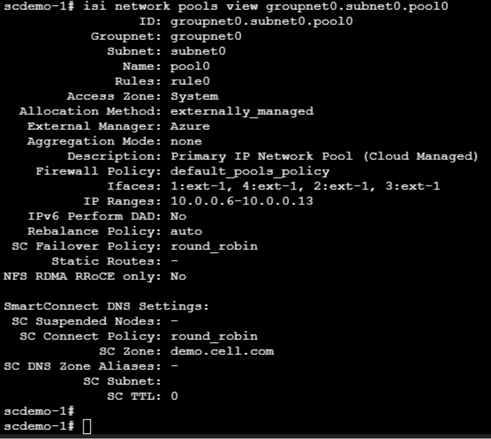 A screenshot of output from running the command 'isi network pools view groupnet0.subnet0.pool0'.In the output, check whether the SC zone name has been well configured.