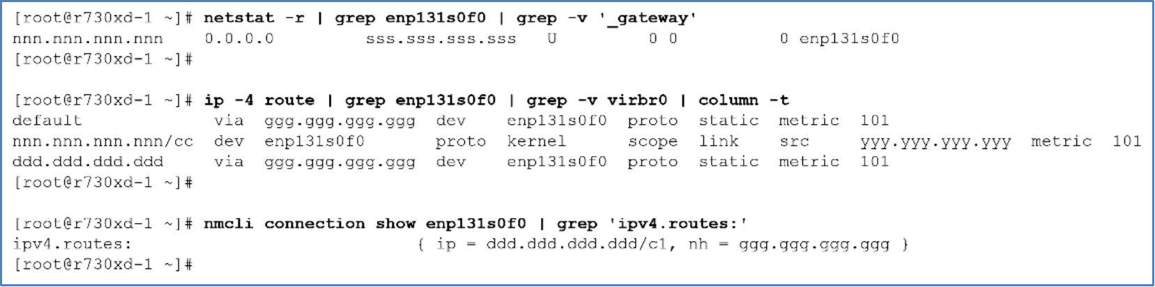 This diagram shows the output of LInux's "netstat -r", "ip -4 route", and nmcli connection show device" commands. The output shows that a static route is used for interface enp131s0f0.