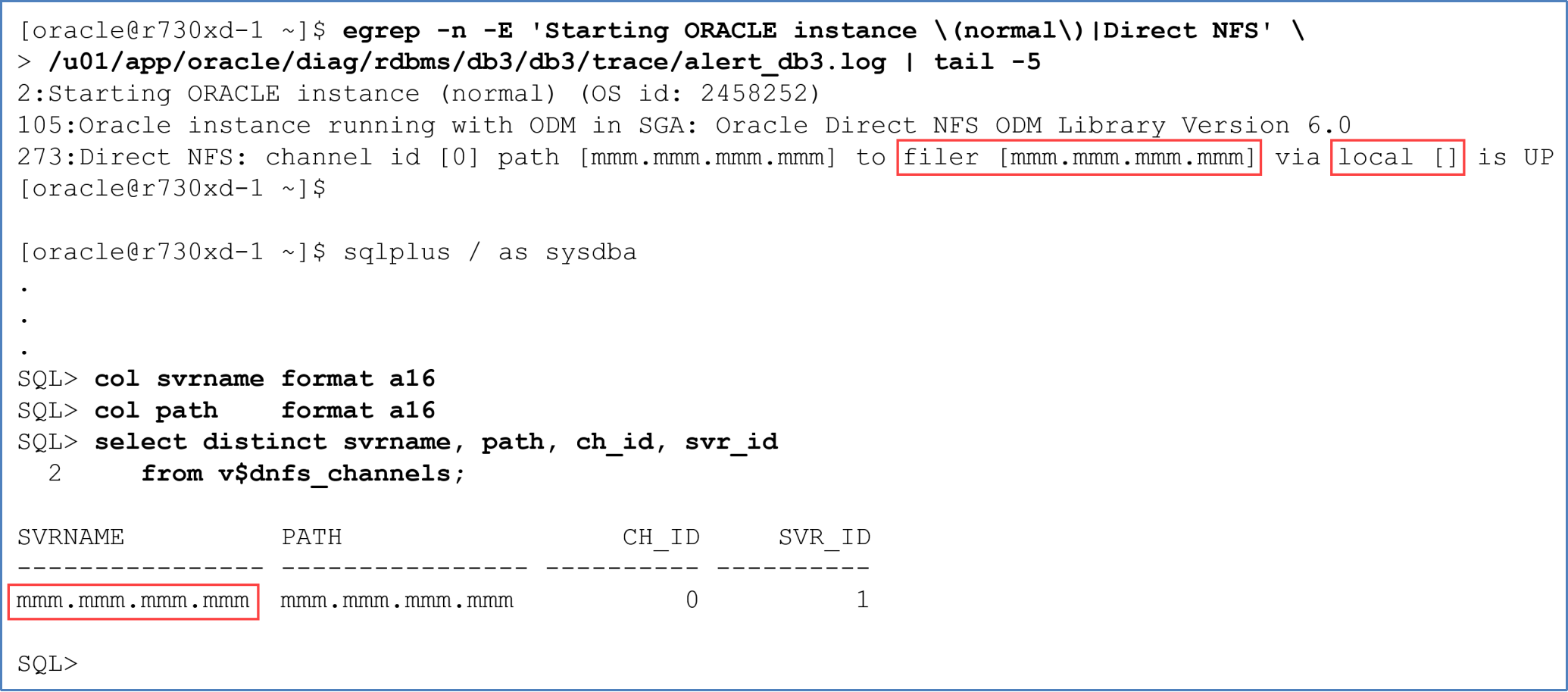 Should the "local:path" IP address mapping not exist in oranfstab, the database instance alert.log will identify the local address as a null value ([]) and the filer name will be set to the IP address used to mount the Unity NFS file share.