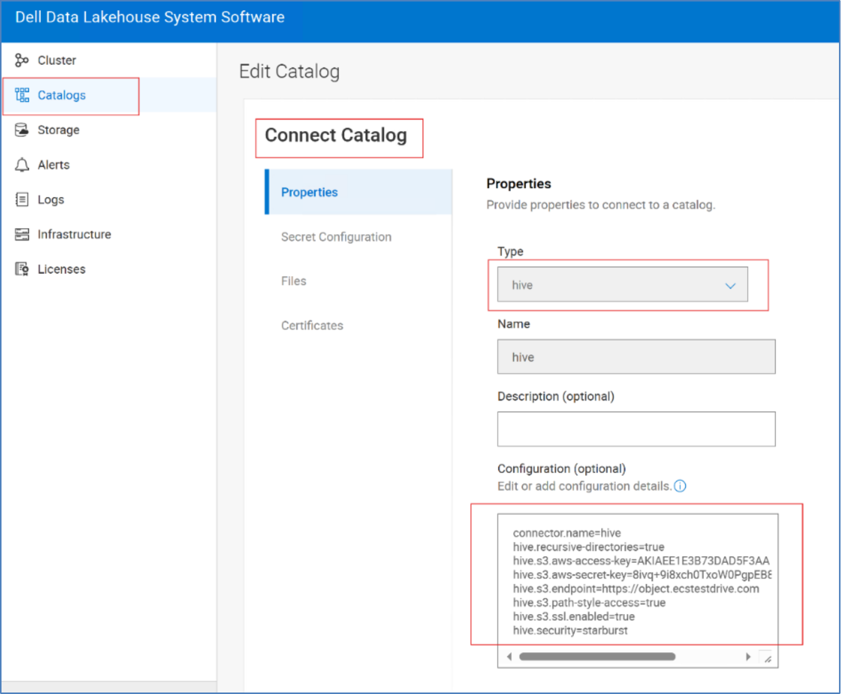 Configure Hive Catalog to storage Hive tables on the Dell ECS Object Storage of the Dell Data lakehouse, for that login into Dell Data Lakehouse system software UI, under Catalogs, Connect Catalog, Click +Add, Type  Hive and provide the configuration parameters.