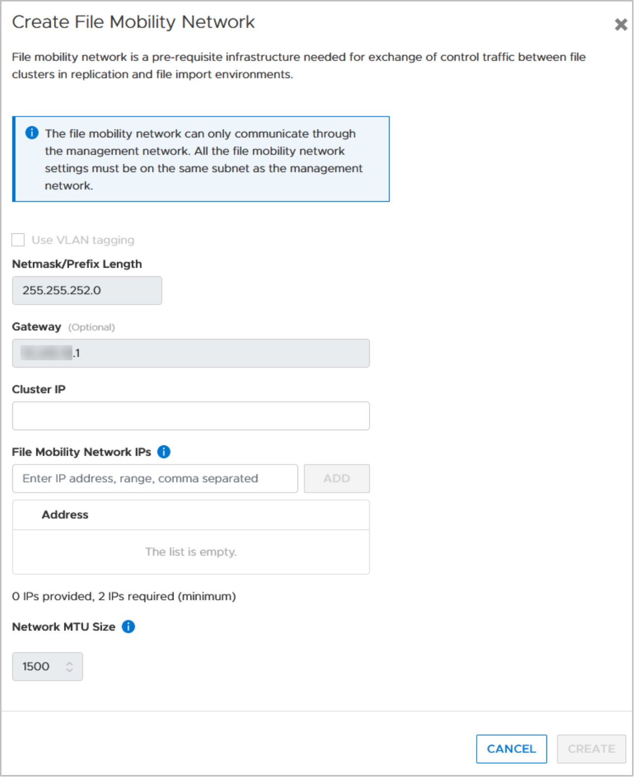 Dialog to create the File Mobility Network- Cluster IP- File Mobility Network IPsThe fields- VLAN- Netmask- Gateway- MTU are prefilled and read-only.