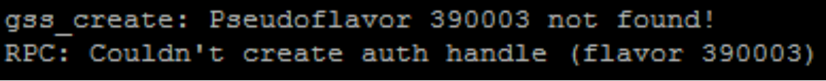 An error show Psedoflavor 390003 not found if kerberos module is not configured correctly