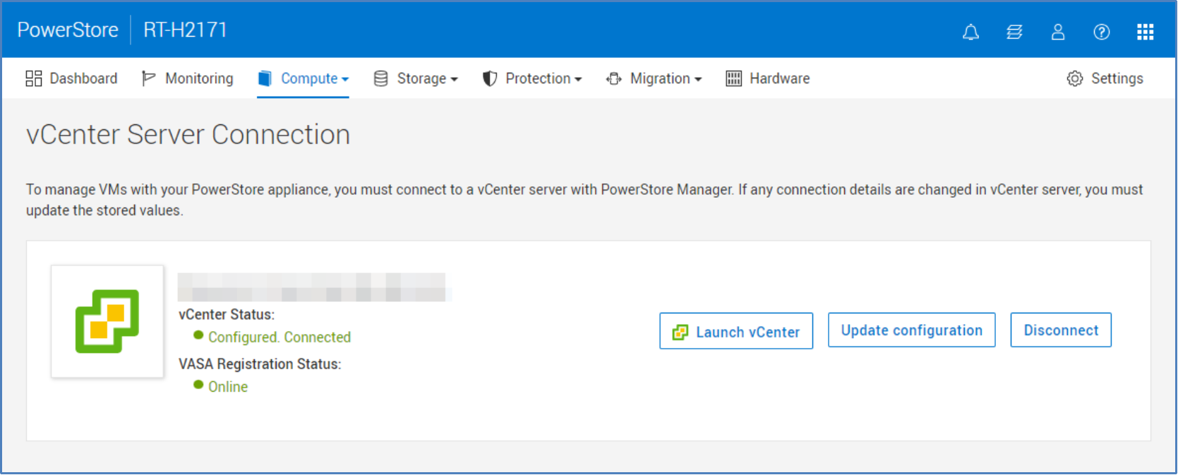 In PowerStore, a vCenter Server Connection can be established. From this page, the connection can be managed.
